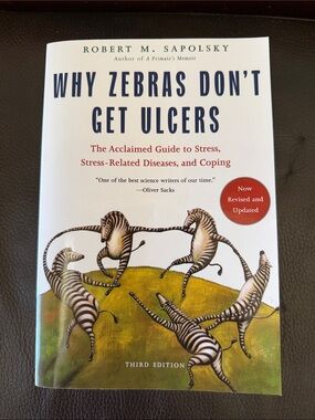 “Why Zebras Don’t Get Ulcers” Acclaimed Self Help Guide to Stress & Coping